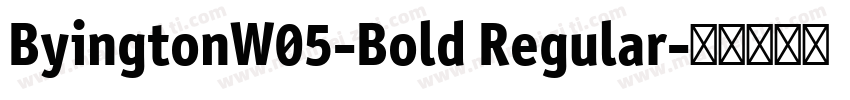 ByingtonW05-Bold Regular字体转换